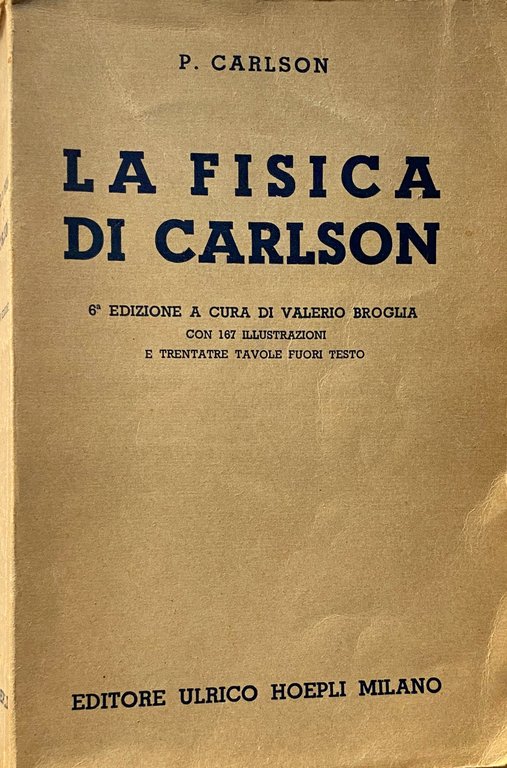 LA FISICA DI CARLSON. (LA FISICA MODERNA RESA ACCESSIBILE A …