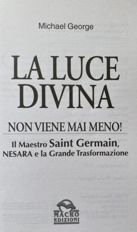 LA LUCE DIVINA NON VIENE MAI MENO! IL MAESTRO SAINT …