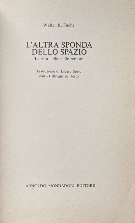 L'ALTRA SPONDA DELLO SPAZIO. LA VITA NELLE STELLE REMOTE