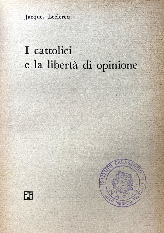 I CATTOLICI E LA LIBERTÀ DI OPINIONE