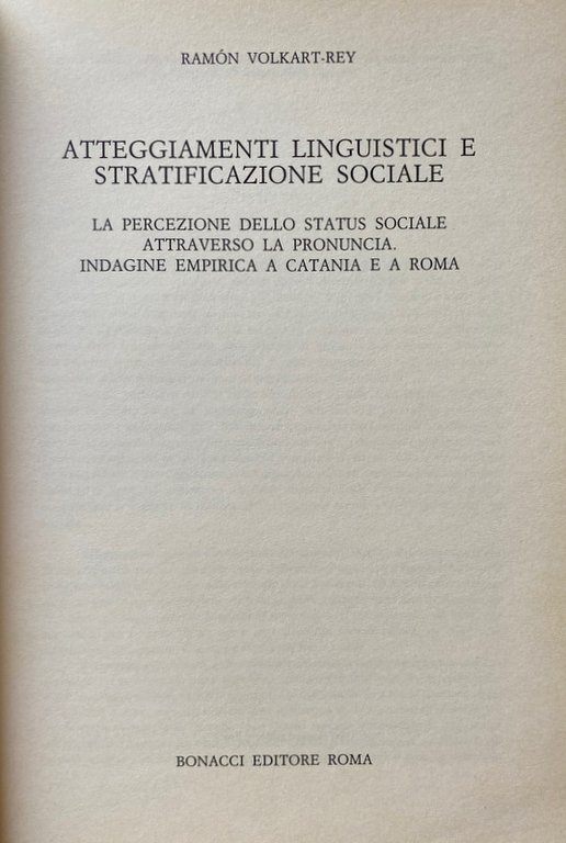 ATTEGGIAMENTI LINGUISTICI E STRATIFICAZIONE SOCIALE. LA PERCEZIONE DELLO STATUS SOCIALE …