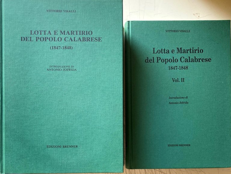 LOTTA E MARTIRIO DEL POPOLO CALABRESE (1847-1848) VOLUME 1: IL …