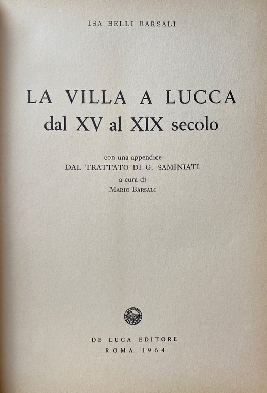 LA VILLA A LUCCA DAL XV AL XIX SECOLO CON …