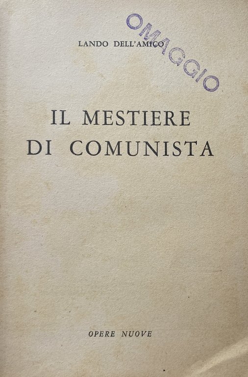 IL MESTIERE DI COMUNISTA