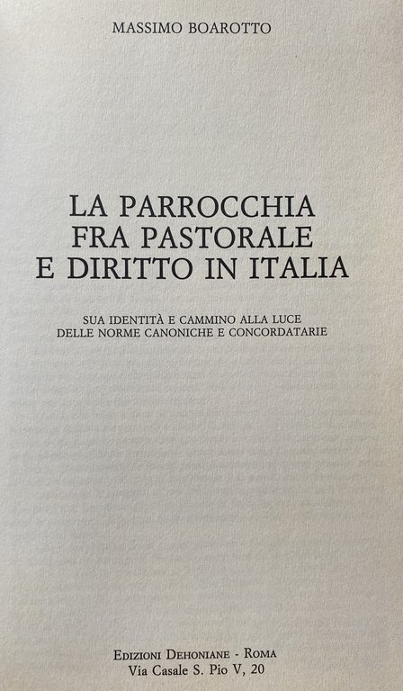 LA PARROCCHIA FRA PASTORALE E DIRITTO IN ITALIA: SUA IDENTITÀ …