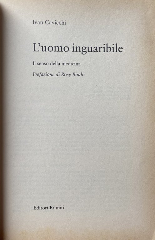 L'UOMO INGUARIBILE. IL SIGNIFICATO DELLA MEDICINA