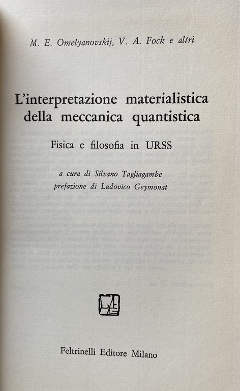 L'INTERPRETAZIONE MATERIALISTICA DELLA MECCANICA QUANTISTICA. FISICA E FILOSOFIA IN URSS.