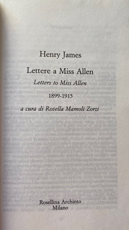 LETTERE A MISS ALLEN. LETTERS TO MISS ALLEN (1899-1915)