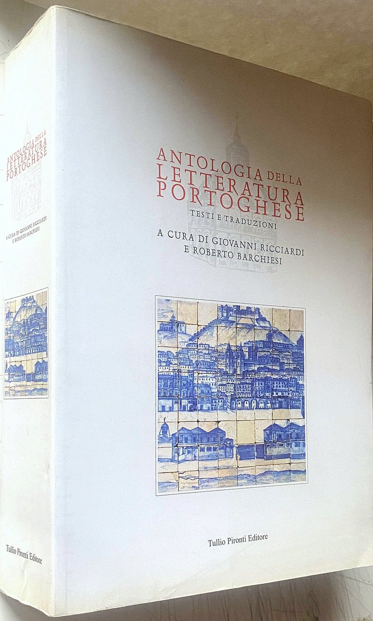 ANTOLOGIA DELLA LETTERATURA PORTOGHESE. TESTI E TRADUZIONI.