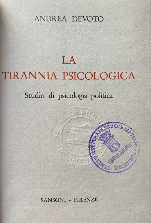 LA TIRANNIA PSICOLOGICA. STUDIO DI PSICOLOGIA POLITICA