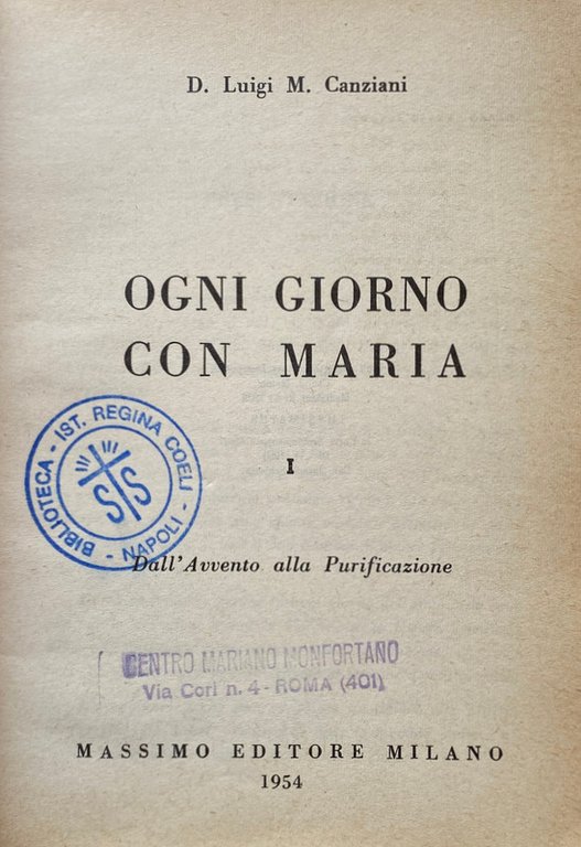 OGNI GIORNO CON MARIA VOLUMI I, II: DALL'AVVENTO ALLA PURIFICAZIONE, …