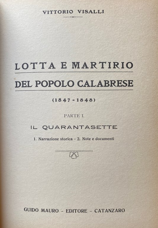 LOTTA E MARTIRIO DEL POPOLO CALABRESE (1847-1848) VOLUME 1: IL …