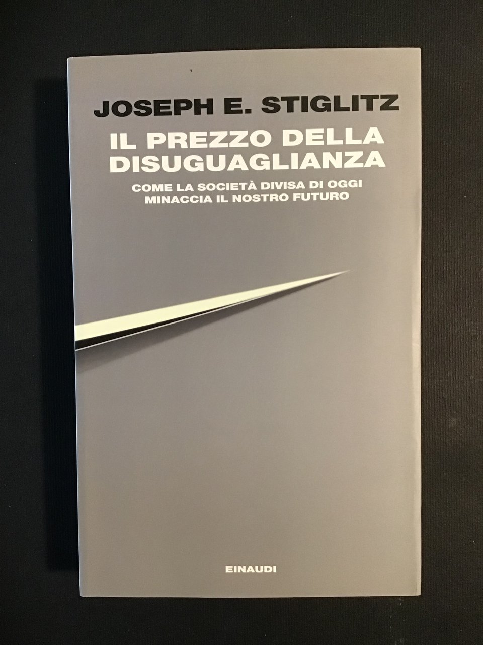 IL PREZZO DELLA DISUGUAGLIANZA. COME LA SOCIETA' DIVISA DI OGGI …