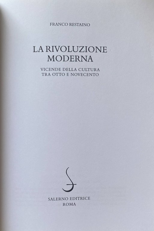 LA RIVOLUZIONE MODERNA. VICENDE DELLA CULTURA TRA OTTO E NOVECENTO