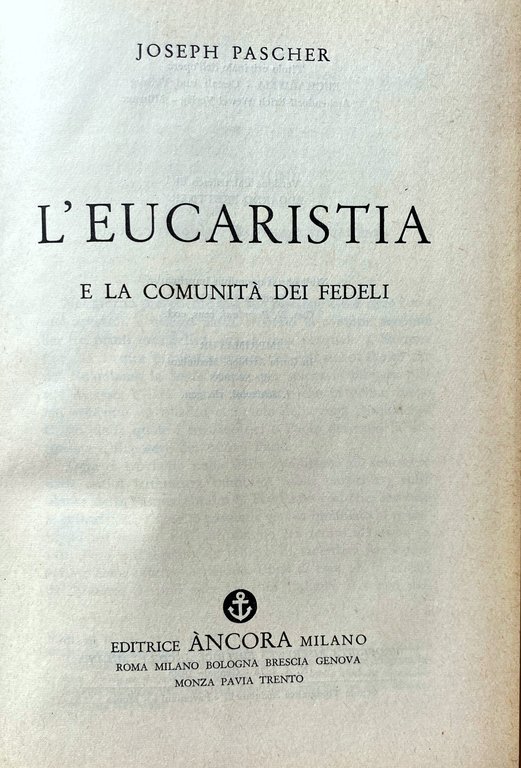 L'EUCARISTIA E LA COMUNITÀ DEI FEDELI