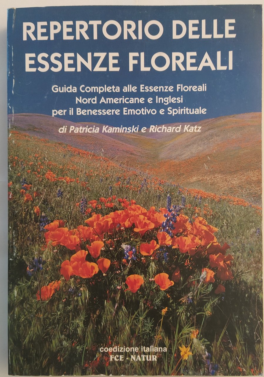 Repertorio delle essenze floreali. Guida completa alle essenze floreali nord …