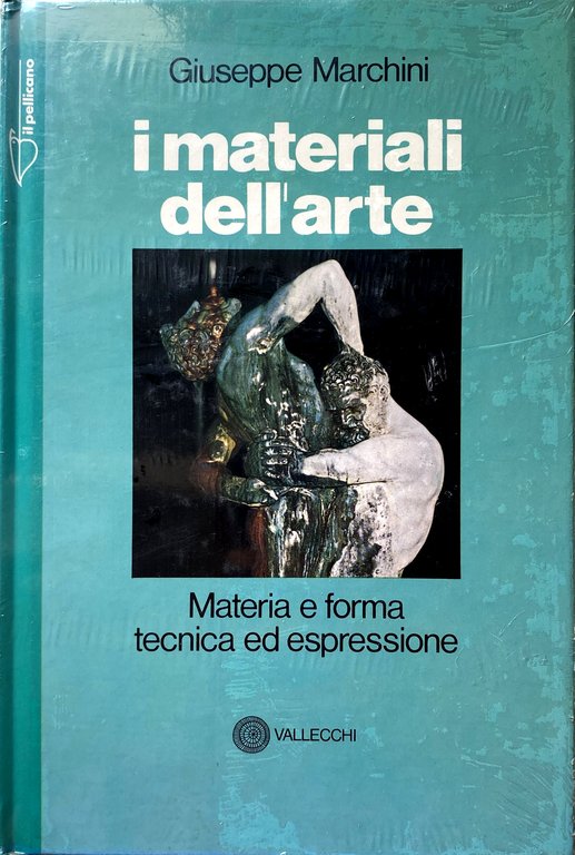 I MATERIALI DELL'ARTE MATERIA E FORMA TECNICA ED ESPRESSIONE