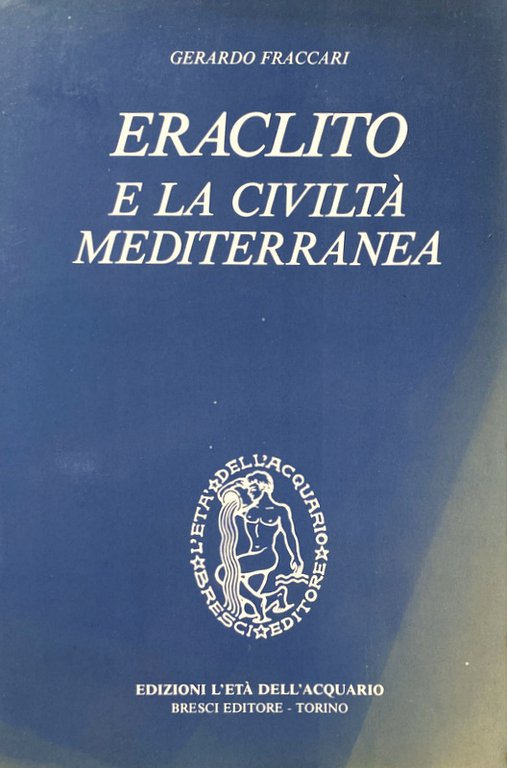 ERACLITO E LA CIVILTÀ MEDITERRANEA