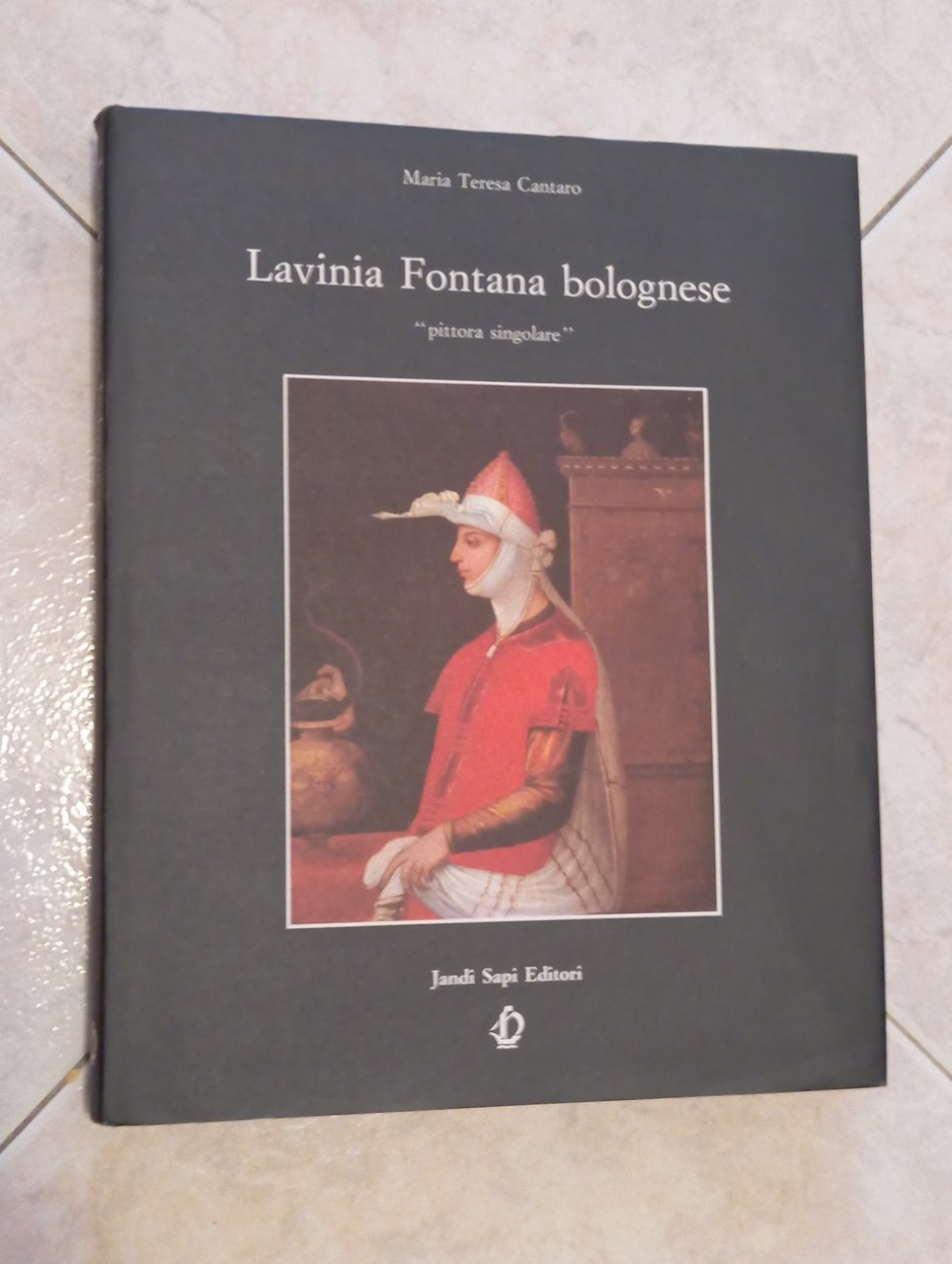 Lavinia Fontana bolognese - "pittora singolare"