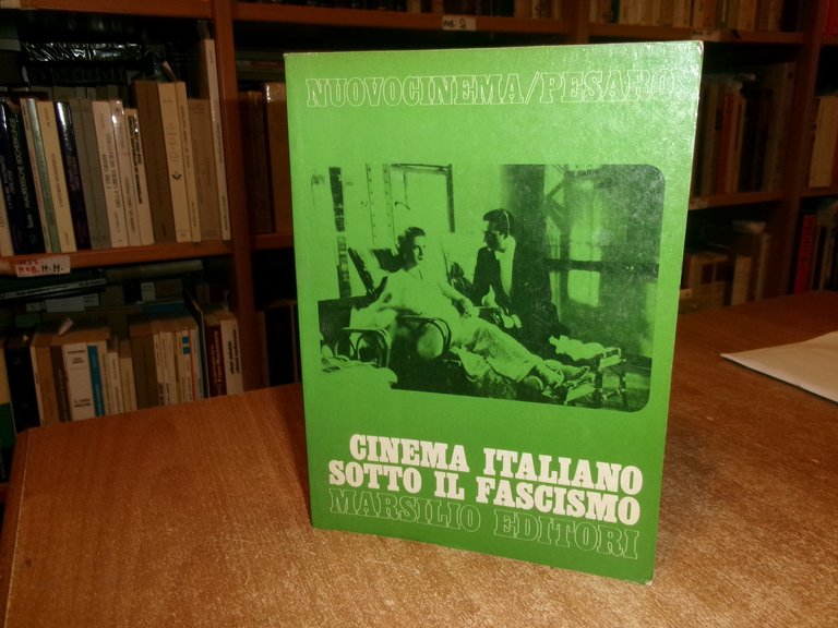 Cinema Italiano sotto il fascismo a cura di Riccardo Redi …