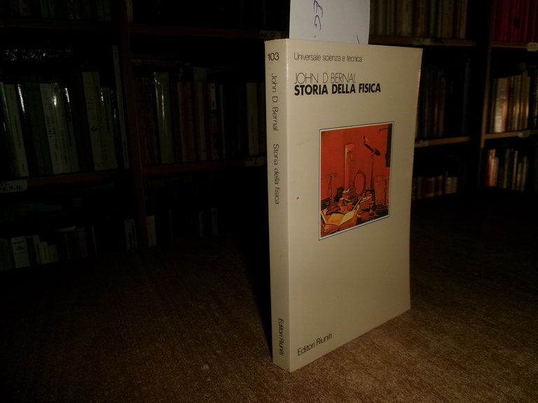 Storia della Fisica. JOHN D. BERNAL 1983