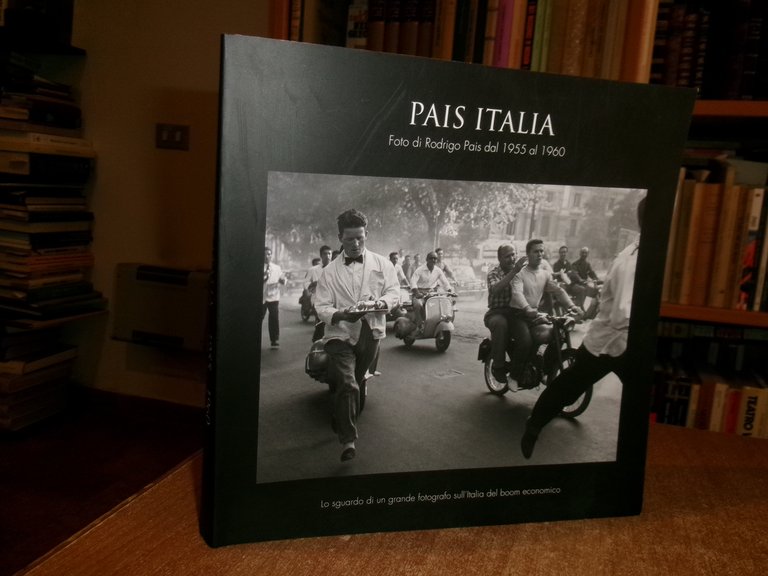 PAIS ITALIA. Fotografie di Rodrigo Pais dal 1955 al 1960. …