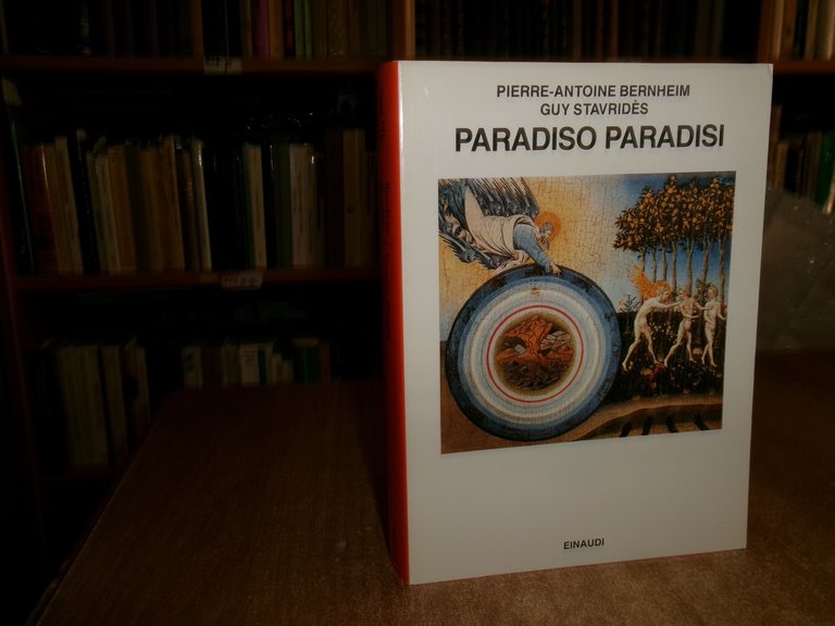 PARADISO PARADISI. Pierre-Antoine Bernheim. Guy Stavridès 1994