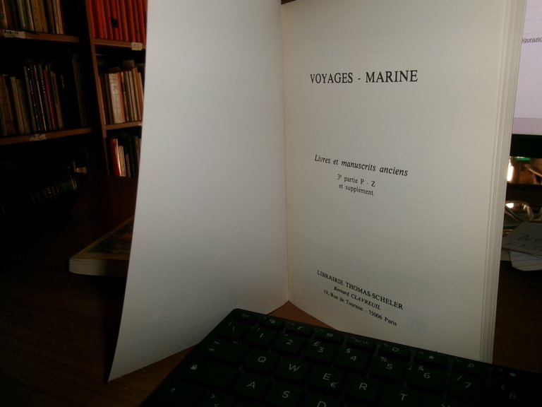 VOYAGES - MARINES. Livres et manuscrits anciens. THOMAS SCHELER 1992/93/94