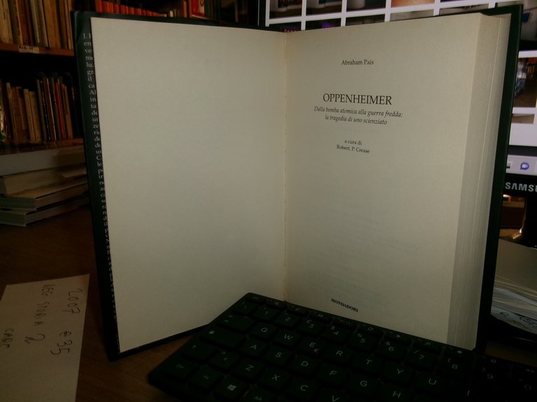 ABRAHAM PAIS. OPPENHEIMER. Dalla bomba atomica alla guerra fredda... 2007
