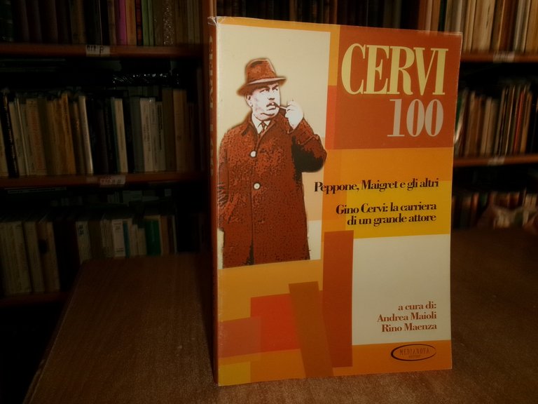 CERVI 100. Peppone, Maigret e gli altri... ANDREA MAIOLI - …