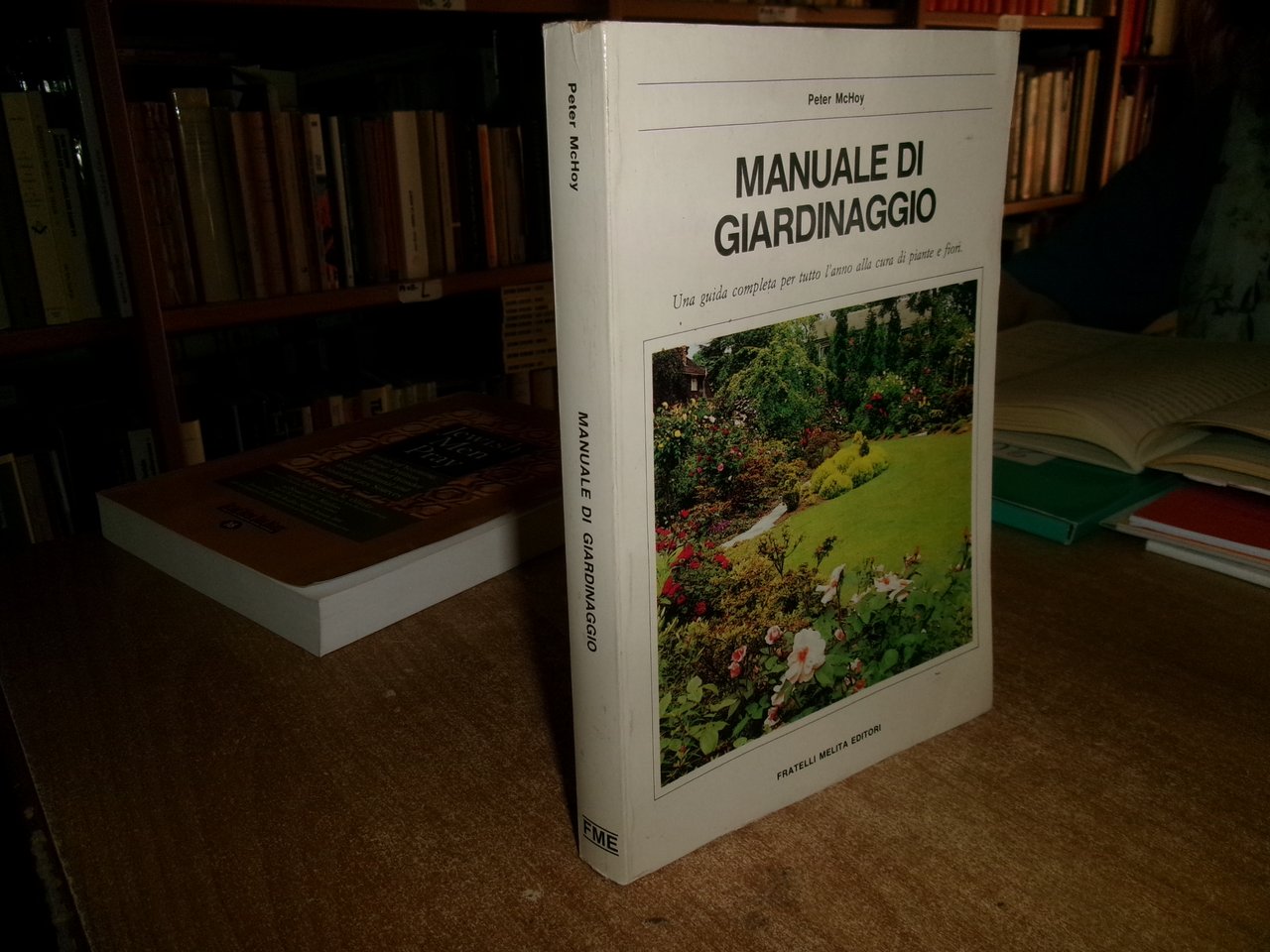 MANUALE DI GIARDINAGGIO. PETER McHoy 1989