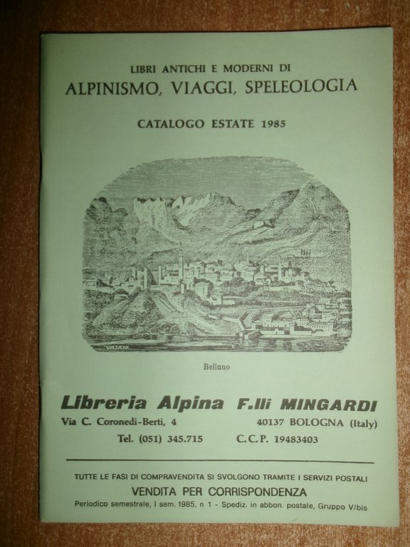 40 cataloghi di libri antichi... Alpinismo Viaggi Speleologia. LIBRERIA ALPINA …