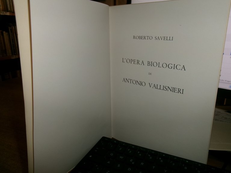 L' OPERA BIOLOGICA di ANTONIO VALLISNIERI. ROBERTO SAVELLI 1961