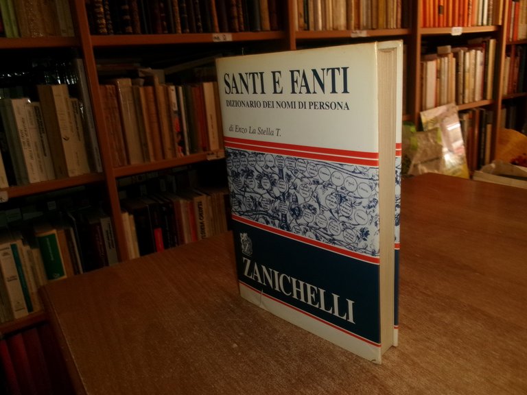 SANTI E FANTI Dizionario dei Nomi di Persona. ENZO LA …