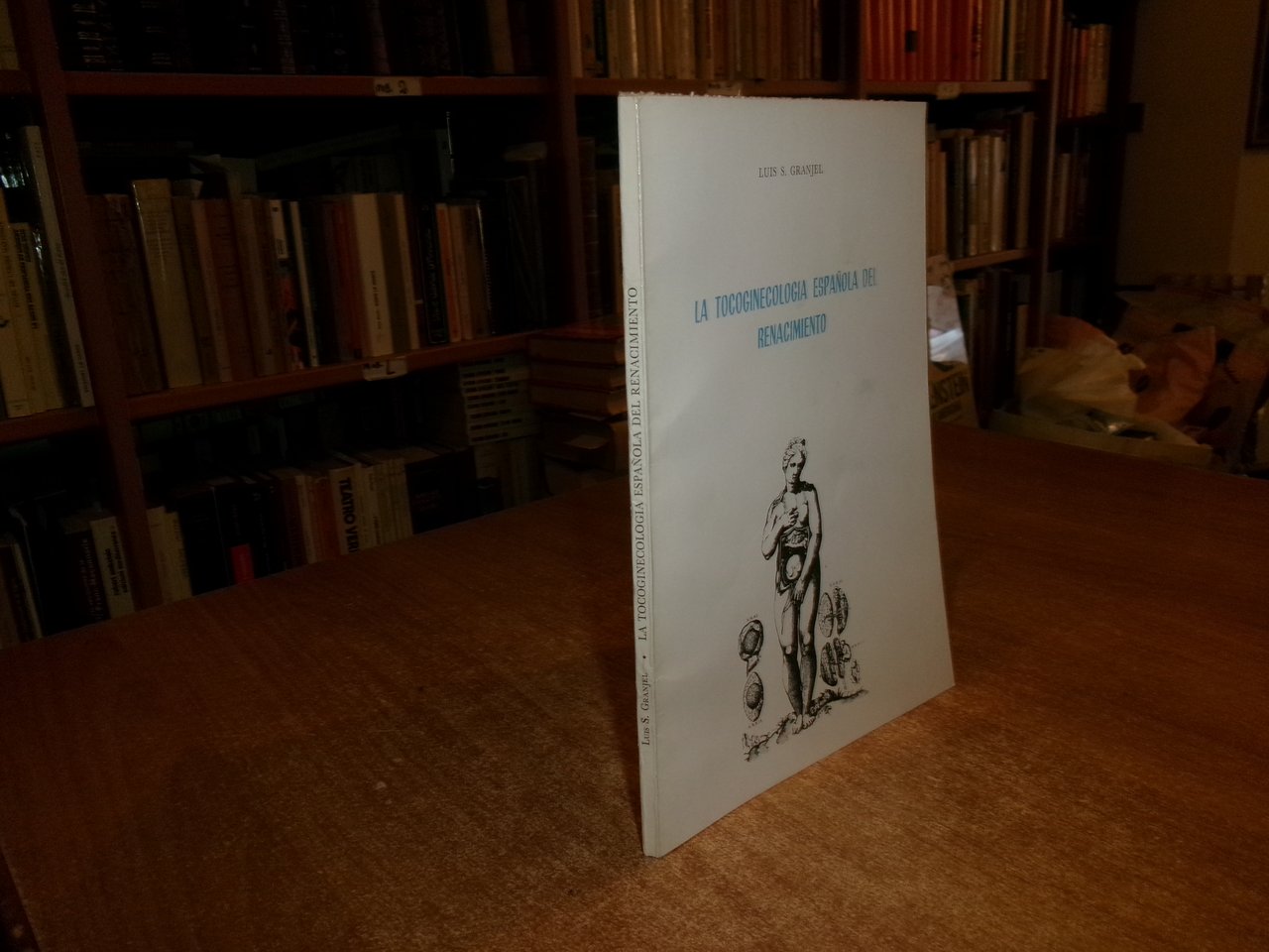 LA TOCOGINECOLOGÍA ESPAÑOLA DEL RENACIMIENTO. LUIS S. GRANIEL 1971