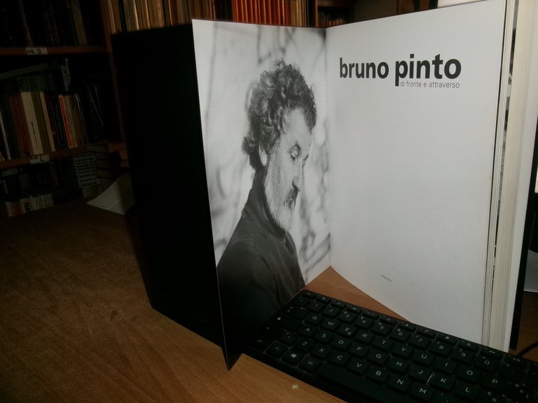 BRUNO PINTO di fronte e attraverso. Mazzotta 2005