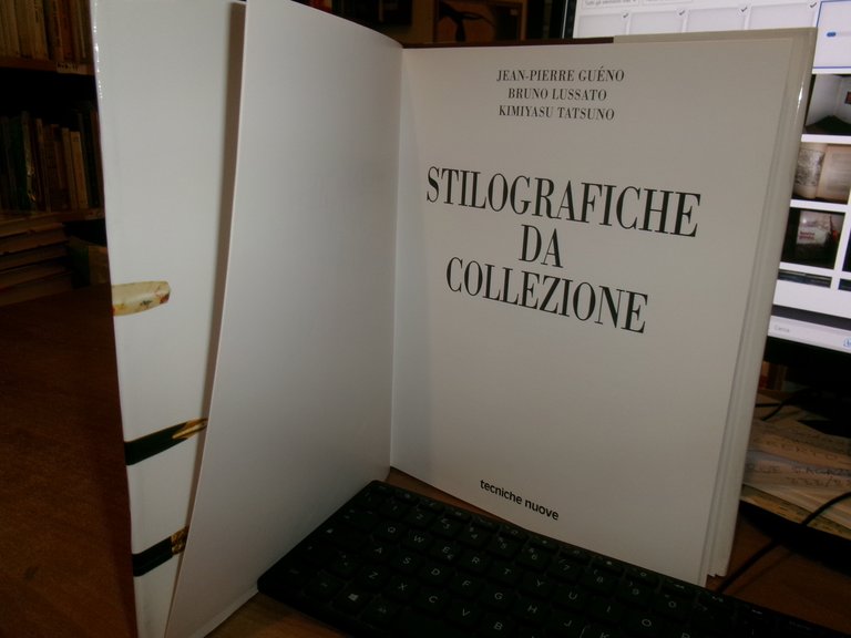 Le Stilografiche da Collezione. JEAN-PIERRE GUENO-BRUNO LUSSATO-KIMIYASU 1996