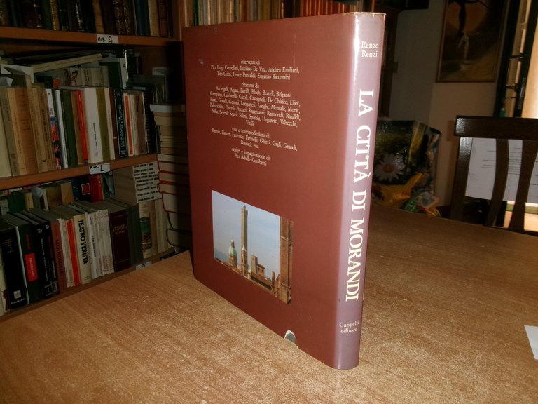 La Città di Morandi 1890-1990. Cent'anni di storia bolognese...RENZO RENZI …