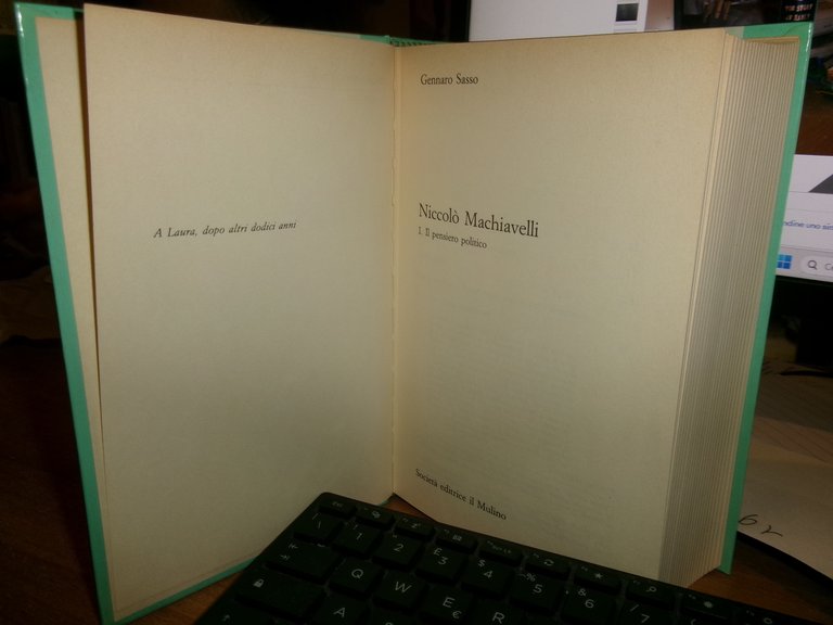 Niccolò Machiavelli. La storiografia/Il pensiero politico 2 volumi GENNARO SASSO