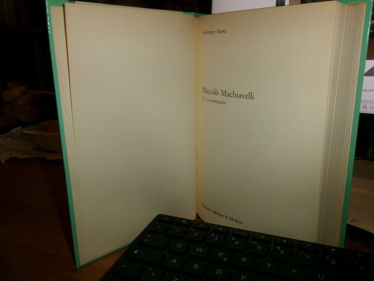 Niccolò Machiavelli. La storiografia/Il pensiero politico 2 volumi GENNARO SASSO