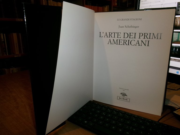 L' Arte dei Primi Americani. JUAN SCHOBINGER 1997