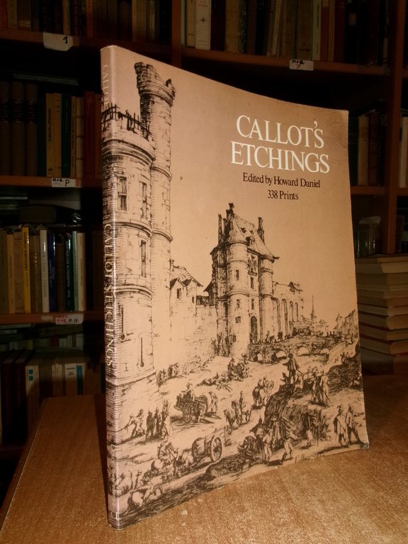 CALLOT'S ETCHINGS Edited by HOWARD DANIEL 338 Prints