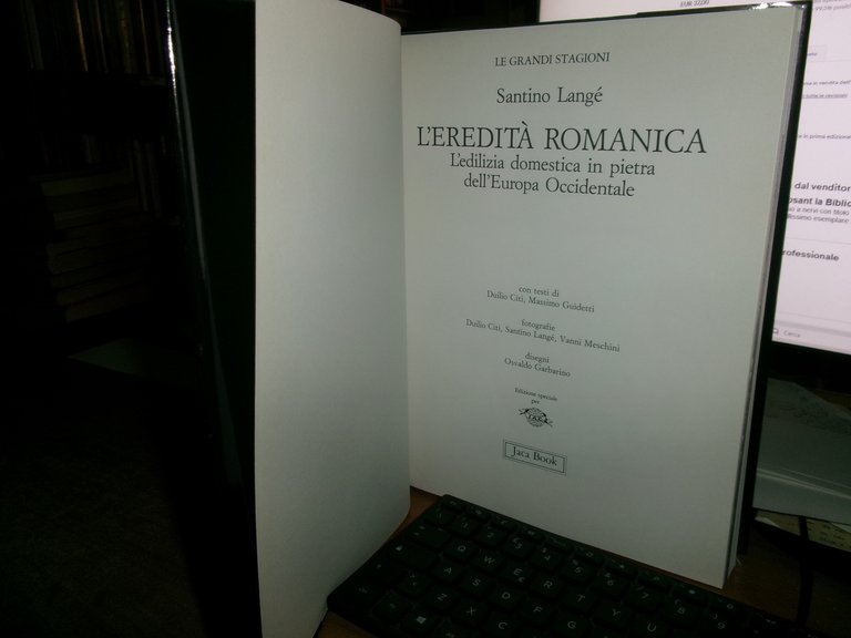 L' Eredità Romanica. L' Edilizia domestica in pietra....Santino Langé 1995