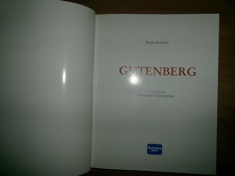 GUTEMBERG introduzione di Giovanni Giovannini. SERGIO RUFFOLO 2000