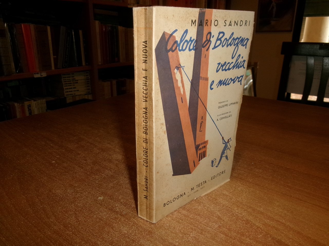 COLORE DI BOLOGNA VECCHIA E NUOVA. MARIO SANDRI 1938
