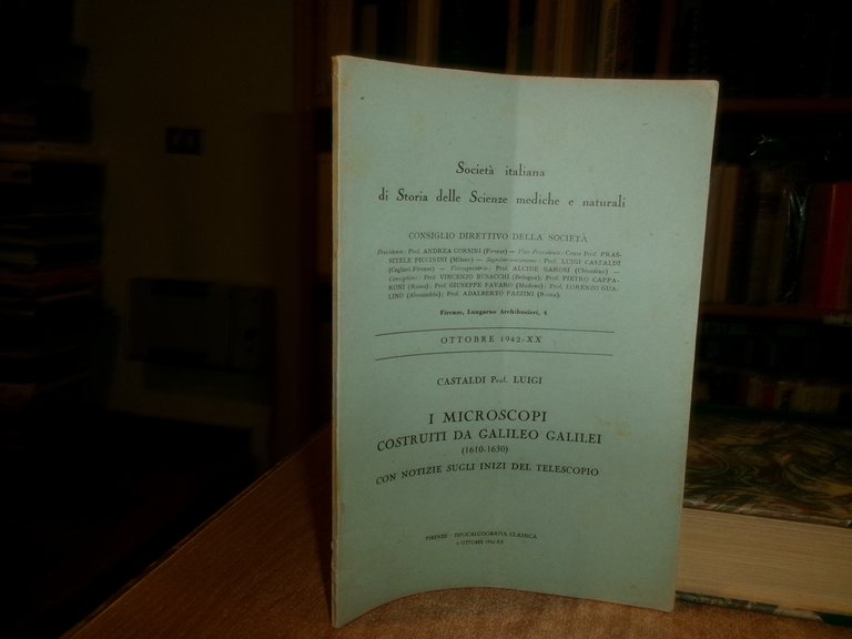 I MICROSCOPI costruiti da GALILEO GALILEI (1610-1630). CASTALDI LUIGI 1942