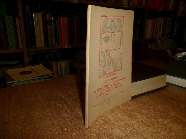 CATÁLOGO DEL LIBRO IMPRESO EN ZARAGOZA DURANTE LA ÉPOCA DE …