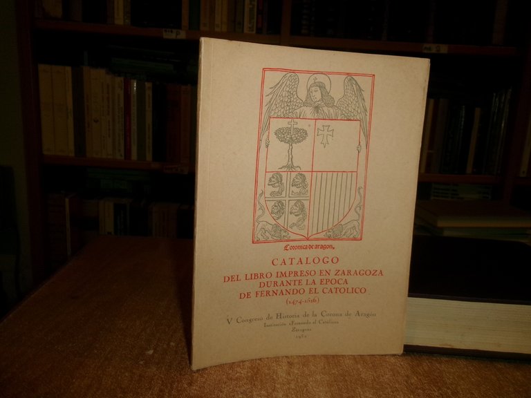 CATÁLOGO DEL LIBRO IMPRESO EN ZARAGOZA DURANTE LA ÉPOCA DE …