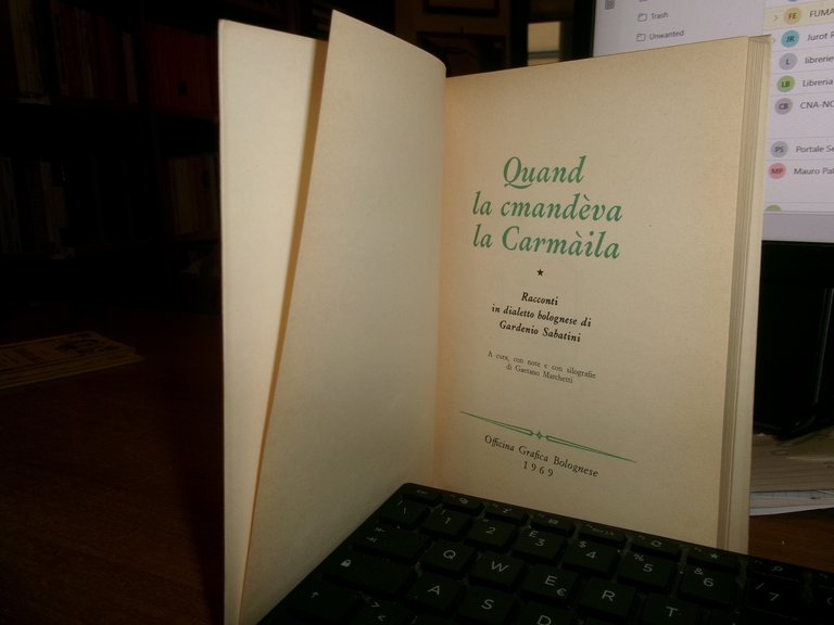 (Bologna) Quand la cmandèva la Carmàila. Racconti in dialetto...GARDENIO SABATINI