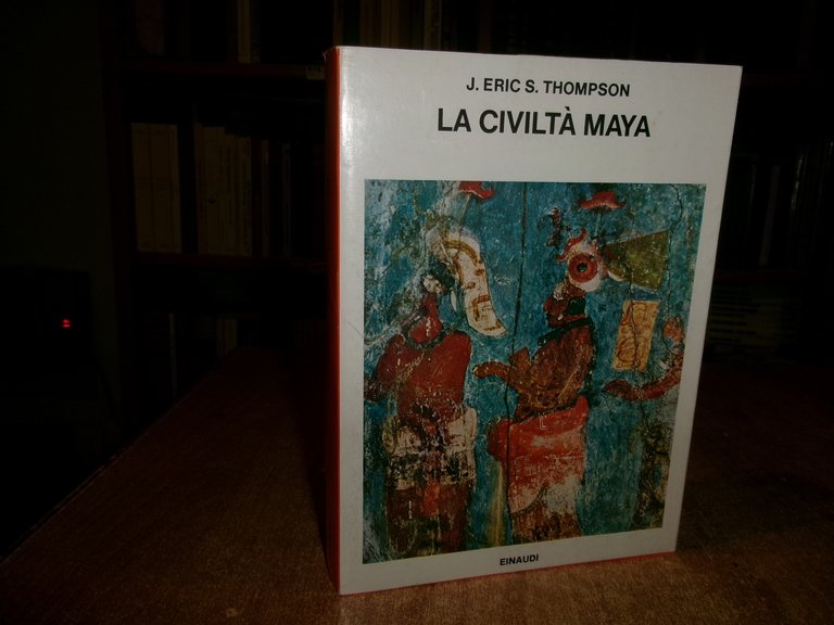 La Civiltà Maya. J. Eric S. Thompson 1970